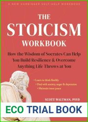 The Stoicism Workbook: How the Wisdom of Socrates Can Help You Build Resilience and Overcome Anything Life Throws at You