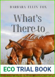 What|s There to Love? (For Love and Horses Book 3)