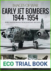 Early Jet Bombers, 1944-1954 (Images of War)