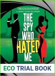 The Spy Who Hated Me (A James Flynn Escapade Book 5)