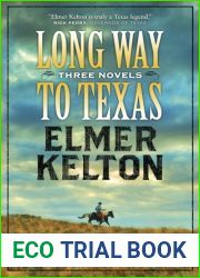 Long Way to Texas: Three Novels by Elmer Kelton