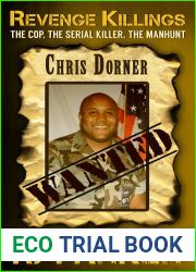 Revenge Killings - Chris Dorner: The Cop. The Serial Killer. The Manhunt. (True Crime Cases, #1)