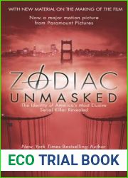 Zodiac Unmasked: The Identity of America|s Most Elusive Serial Killer Revealed