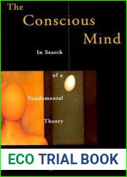 The Conscious Mind: In Search of a Fundamental Theory