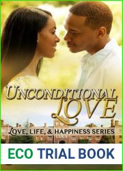 Unconditional Love (Love, Life, and Happiness, #3)