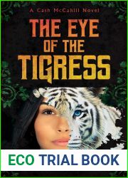 The Eye of the Tigress (A Cash Mccahill Novel)