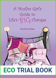 A Muslim Girl|s Guide to Life|s Big Changes