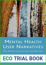Mental Health User Narratives: New Perspectives on Illness and Recovery