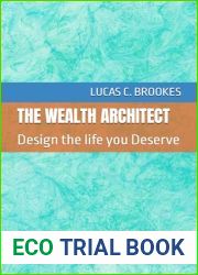 THE WEALTH ARCHITECT: Design the life you Deserve