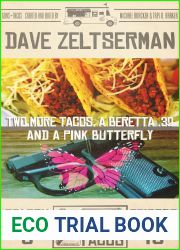 Two More Tacos, a Beretta .32, and a Pink Butterfly (Guns + Tacos Book 13)