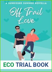 Off Trail Love: A Sweet Rivals to Lovers Romantic Comedy