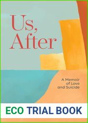 Us, After: A Memoir of Love and Suicide