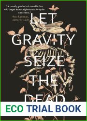 Let Gravity Seize the Dead