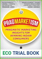 Pragmarketism: Pragmatic Marketing Insights for Winning Indian Consumers