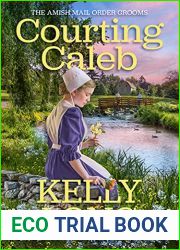 Courting Caleb (Amish Mail Order Grooms #2)