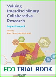 Valuing Interdisciplinary Collaborative Research: Beyond Impact (Connected Communities)