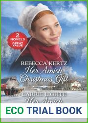 Her Amish Christmas Gift and Her Amish Holiday Suitor: A 2-in-1 Collection
