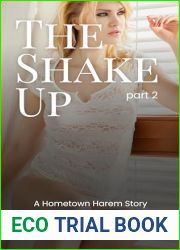 The Shake Up (part 2): A Hometown Harem Story (Hometown Harem: The Shake Up)
