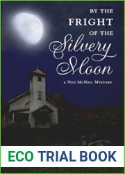 By the Fright of the Silvery Moon: A Ned McNeil Mystery