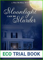 Moonlight can be Murder (Ned McNeil Mystery #1)