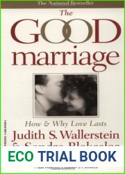 The Good Marriage: How and Why Love Lasts