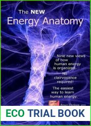 The New Energy Anatomy; Nine new views of human energy; No clairvoyance required! The easiest way to learn human energy