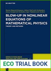 Blow-Up in Nonlinear Equations of Mathematical Physics: Theory and Methods (De Gruyter Series in Nonlinear Analysis and Applications)