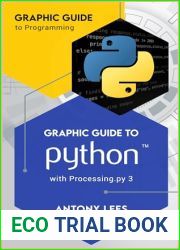 Graphic Guide to Python: with Processing.py 3 (Graphic Guide to Programming)