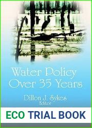 Water Policy over 35 Years (Water Resource Planning, Development and Management)