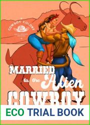 Married to the Alien Cowboy (Cowboy Colony Mail-Order Brides Book 1)