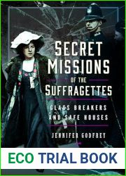 Secret Missions of the Suffragettes: Glassbreakers and Safe Houses