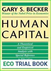 Human Capital: A Theoretical and Empirical Analysis, with Special Reference to Education