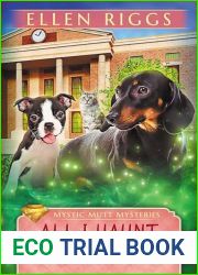 All I Haunt is You (Mystic Mutt Mysteries Book 4)