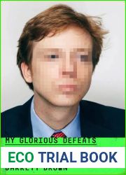 My Glorious Defeats: Hacktivist, Narcissist, Anonymous: A Memoir