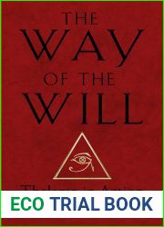 The Way of the Will: Thelema in Action