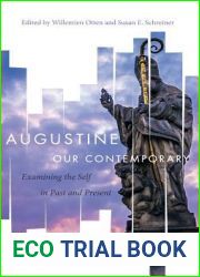Augustine Our Contemporary: Examining the Self in Past and Present