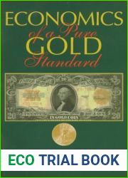 Economics of a Pure Gold Standard
