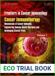Frontiers in Cancer Immunology - Volume 1: Cancer Immunotherapy: Mechanisms of Cancer Immunity, Engineering Immune-Based Therapies and Developing Clinical Trials
