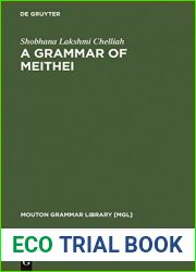 A Grammar of Meithei (Mouton Grammar Library [MGL] Book 17)