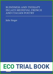Blindness and Therapy in Late Medieval French and Italian Poetry (Gallica) by Singer, Julie (2011) Hardcover