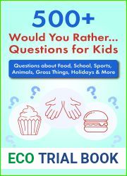 500+ Would You Rather Questions for Kids: Questions about Food, School, Sports, Animals, Gross Things, Holidays and More