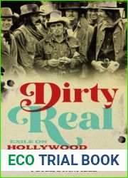 Dirty Real: Exile on Hollywood and Vine with the Gin Mill Cowboys