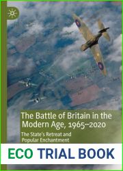 The Battle of Britain in the Modern Age, 1965-2020: The State|s Retreat and Popular Enchantment