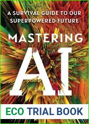 Mastering AI: A Survival Guide to Our Superpowered Future