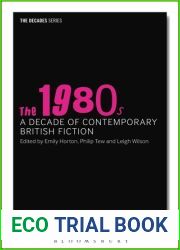 The 1980s: A Decade of Contemporary British Fiction (The Decades Series)