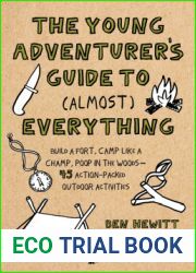 Young Adventurer|s Guide to (Almost) Everything - Build a Fort, Camp Like a Champ, Poop in the Woods-45 Action-Packed Outdoor Activities