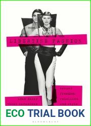 Libertine Fashion: Sexual Freedom, Rebellion, and Style