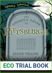The Ghostly Tales of Pittsburgh (Spooky America)