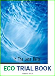 In The Lena Delta by Melville, George W. (2009) Paperback