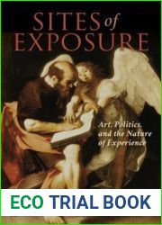 Sites of Exposure: Art, Politics, and the Nature of Experience (Studies in Continental Thought)
